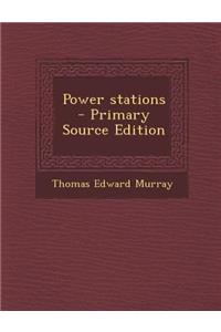 Power Stations - Primary Source Edition