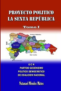 Proyecto Politico La Sexta Republica - Primera Parte