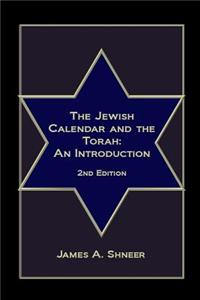 The Jewish Calendar and the Torah - 2nd Edition