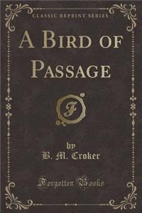 A Bird of Passage (Classic Reprint)