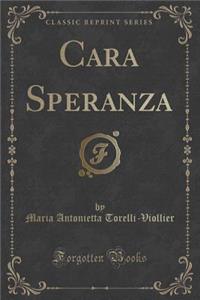 Cara Speranza (Classic Reprint)