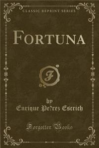 Fortuna (Classic Reprint)
