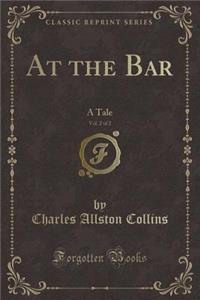 At the Bar, Vol. 2 of 2