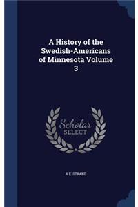 History of the Swedish-Americans of Minnesota Volume 3