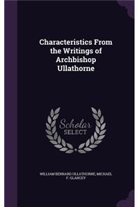 Characteristics from the Writings of Archbishop Ullathorne
