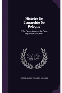 Histoire De L'anarchie De Pologne