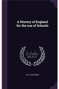 A History of England for the Use of Schools