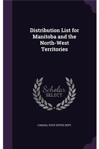 Distribution List for Manitoba and the North-West Territories
