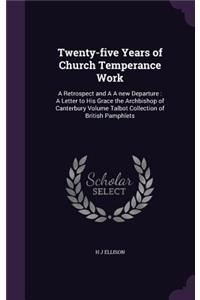 Twenty-five Years of Church Temperance Work