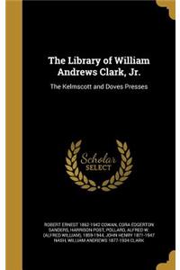 The Library of William Andrews Clark, Jr.