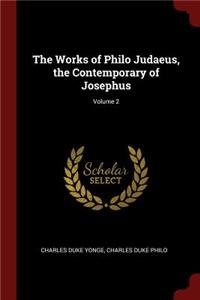 The Works of Philo Judaeus, the Contemporary of Josephus; Volume 2
