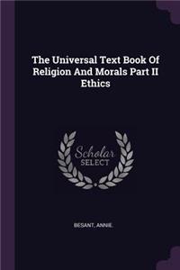 Universal Text Book Of Religion And Morals Part II Ethics