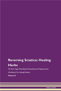 Reversing Sciatica: Healing Herbs the Ra