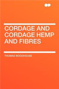 Cordage and Cordage Hemp and Fibres