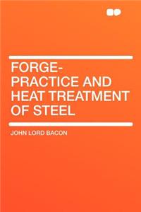 Forge-Practice and Heat Treatment of Steel