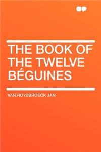 The Book of the Twelve Beguines