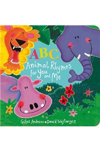 ABC Animal Rhymes for You and Me