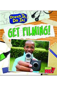 Get Filming!