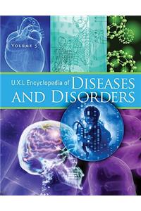 UXL Encyclopedia of Diseases and Disorders