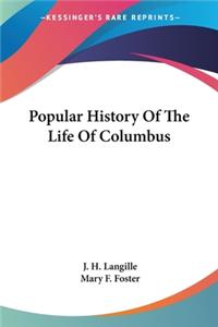 Popular History Of The Life Of Columbus