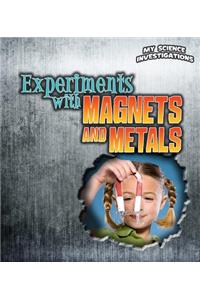 Experiments with Magnets and Metals