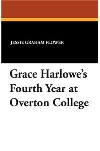 Grace Harlowe's Fourth Year at Overton College
