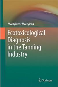 Ecotoxicological Diagnosis in the Tanning Industry