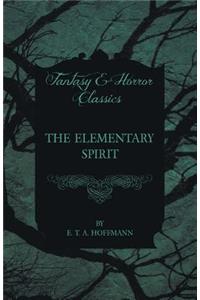 Elementary Spirit (Fantasy and Horror Classics)