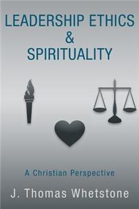 Leadership Ethics & Spirituality