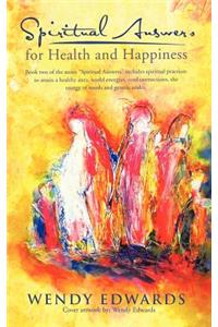 Spiritual Answers for Health and Happiness