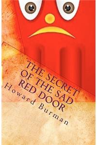 The Secret of the Sad Red Door