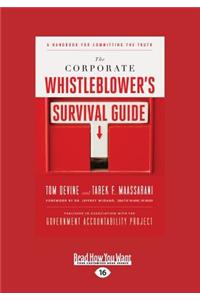 The Corporate Whistleblower's Survival Guide: A Handbook for Committing the Truth (Large Print 16pt)