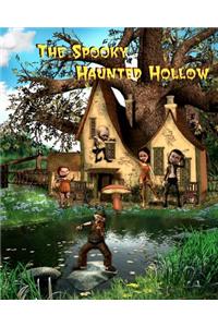 The Spooky Haunted Hollow