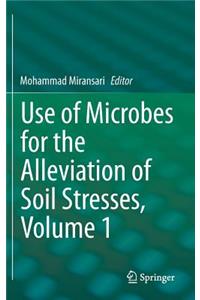 Use of Microbes for the Alleviation of Soil Stresses, Volume 1