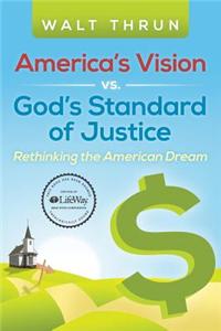 America's Vision vs. God's Standard of Justice