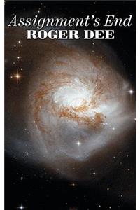 Assignment's End by Roger Dee, Science Fiction, Adventure, Fantasy