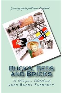 Bucks, Beds and Bricks