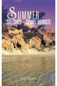 Summer Solstice Spirit Horses