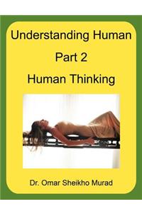 Understanding Human, Part 2, Human Thinking