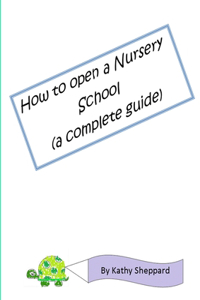 Complete Guide How to Open your own Nursery School
