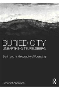 Buried City, Unearthing Teufelsberg