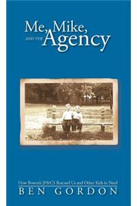 Me, Mike, and the Agency