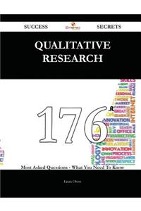 Qualitative research 176 Success Secrets - 176 Most Asked Questions On Qualitative research - What You Need To Know