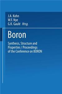 Boron Synthesis, Structure, and Properties