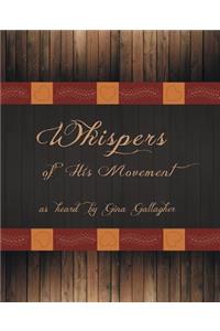 Whispers of His Movement