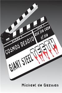 Cosmos DeSoto and the Case of the Giant Steel TEETH