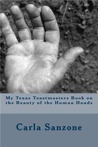 My Texas Toastmasters Book on the Beauty of the Human Hands