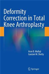 Deformity Correction in Total Knee Arthroplasty