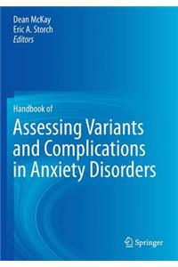 Handbook of Assessing Variants and Complications in Anxiety Disorders