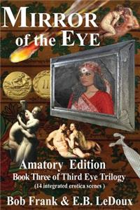 Mirror of the Eye - Amatory Edition